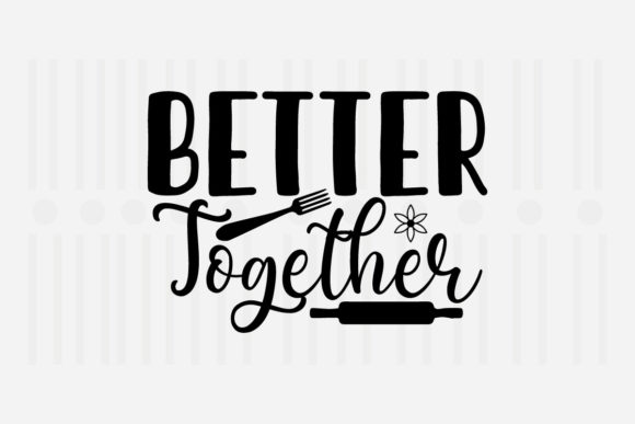 Better Together Kitchen SVG: A Designer’s Practical Review