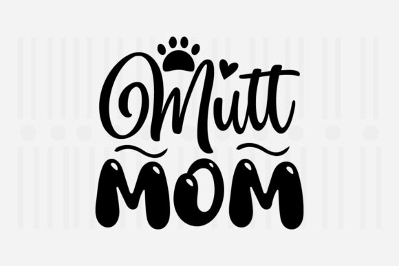 Mutt Mom SVG: A Designer’s Take on Mother’s Day Embroidery