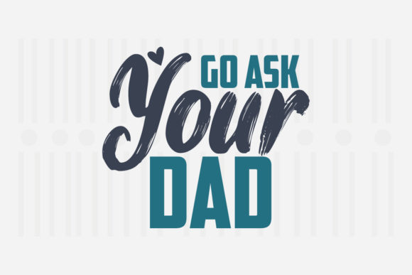 Review: Go Ask Your Dad Mother’s Day SVG for Embroidery