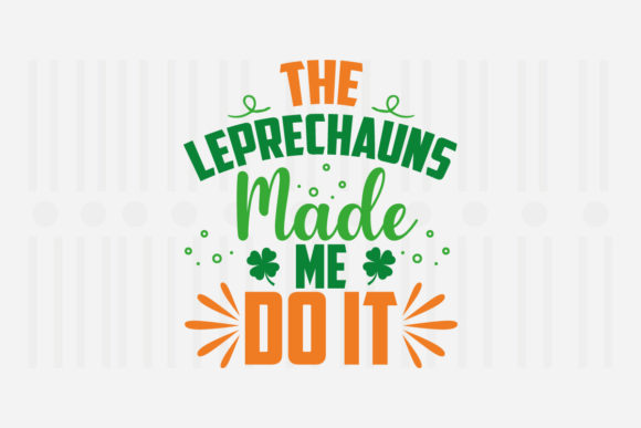 Review: The Leprechauns Made Me Do It St. SVG for Embroidery