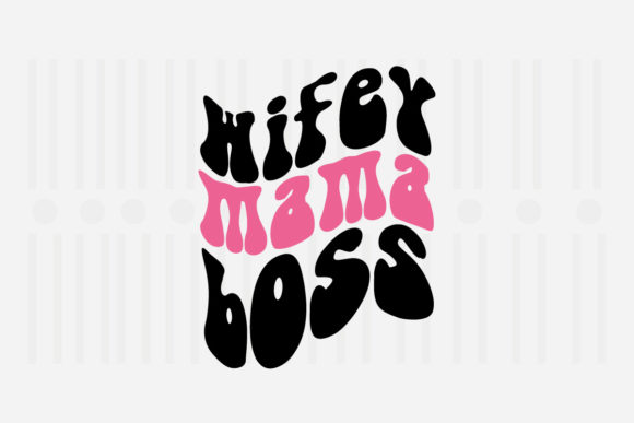 Review: Wifey Mama Boss SVG for Embroidery