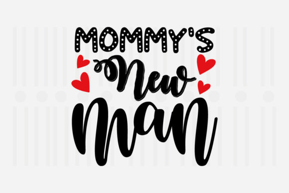 Reviewing Mommy s New Man SVG for Embroidery