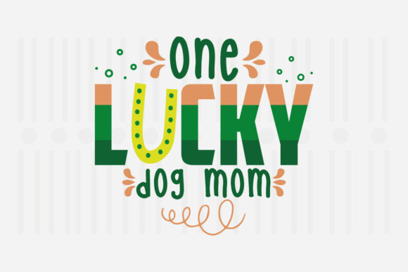 Reviewing One Lucky Dog Mom St. Patrick’s SVG