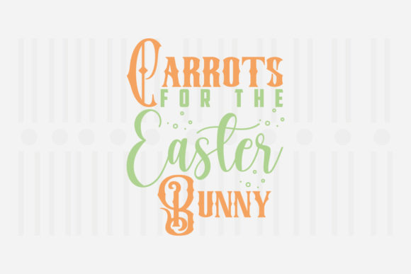 Reviewing the Carrots for the Easter Bunny SVG