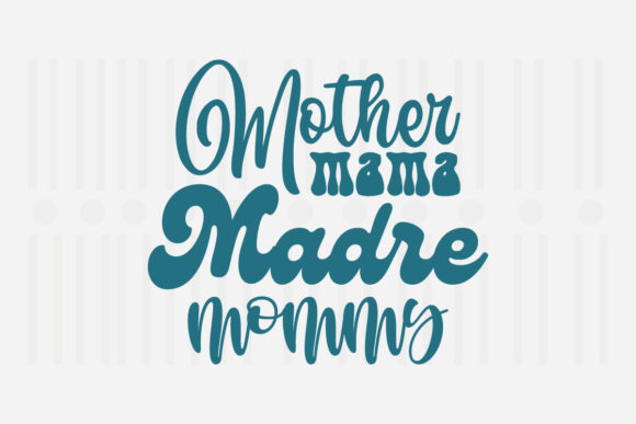 Reviewing the Mother Mama Madre Mommy SVG for Embroidery