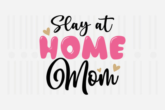 Slay at Home Mom SVG: A Designer’s Review
